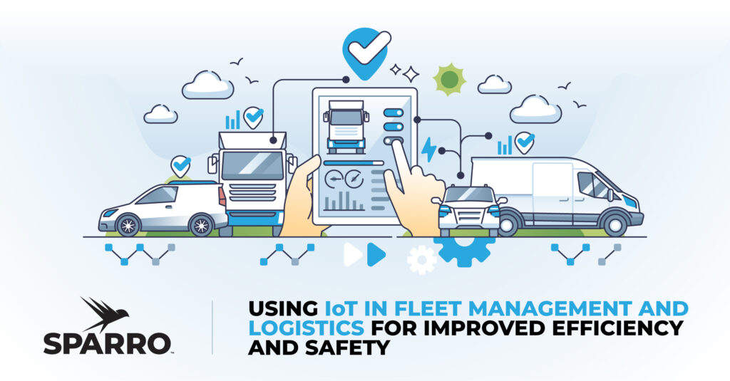 illustration of fleet vehicles and person using tablet to manage them, with Sparro logo and text saying "Using IoT in Fleet Management and Logistics for Improved Efficiency and Safety"
